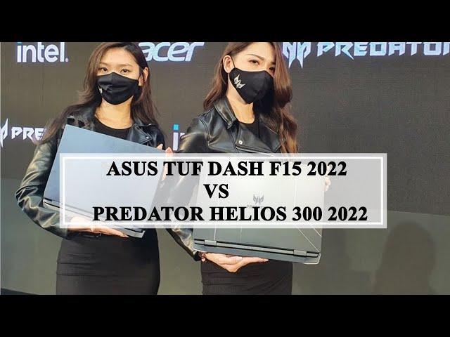 ASUS TUF DASH F15 2022 VS PREDATOR HELIOS 300 2022 | techo Av