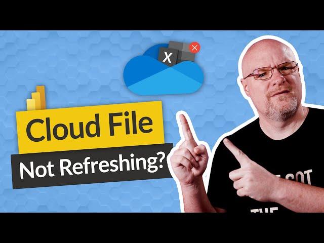 My Excel file is in the cloud! Why isn't refresh working in Power BI???