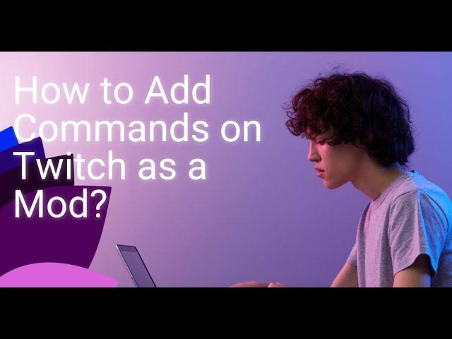 How to Add Commands on Twitch as Mod? Tutorial!