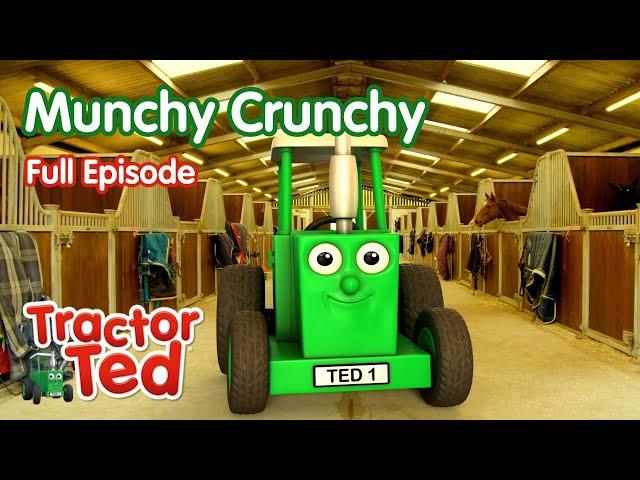 Munchy Crunchy ‍ Tractor Ted Full Episode | Big Machines & Tractors For Kids