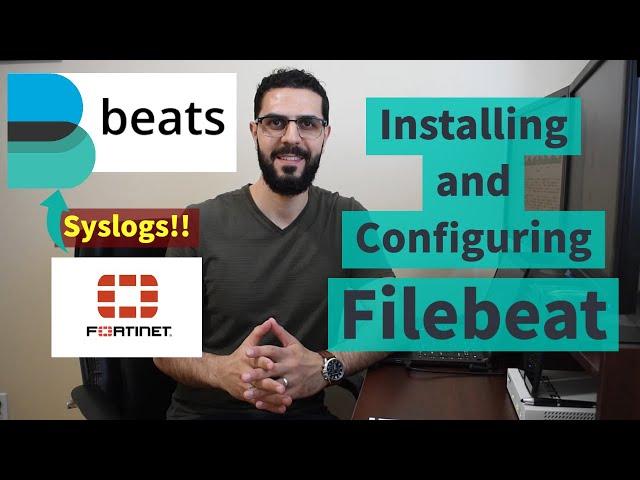 Installing and Configuring Filebeat Fortinet Module