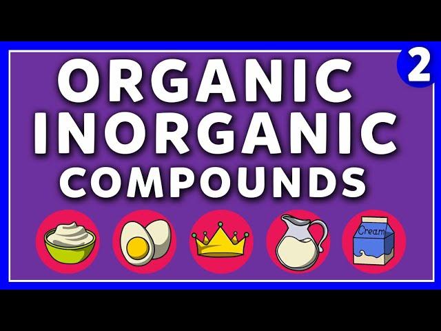 Difference between Organic and Inorganic Compounds