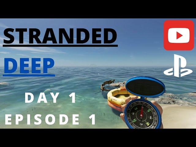 Stranded Deep - LETS PLAY - DAY 1 - CONSOLE EDITION