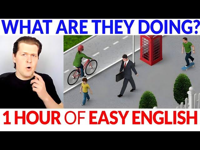 What Are They Doing? 1 Hour of Easy English Listening for Beginners | Comprehensible Input Lesson