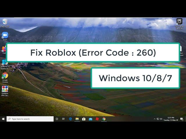 How To Fix (Roblox Error Code : 260)