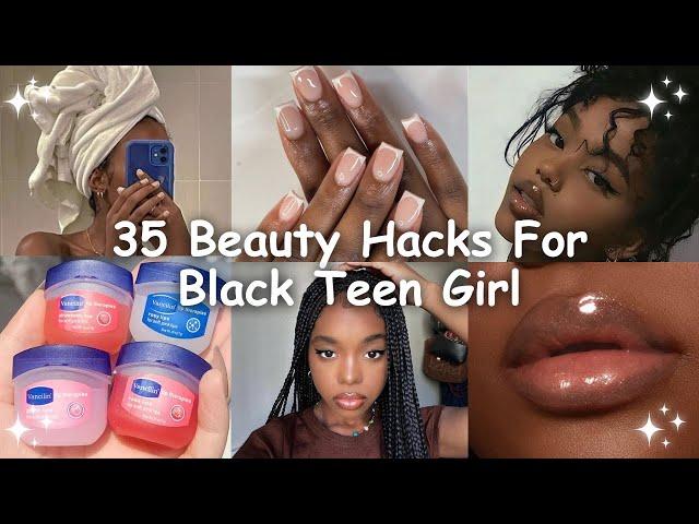 35 Beauty Hacks Every Black Teen Girl Should Know