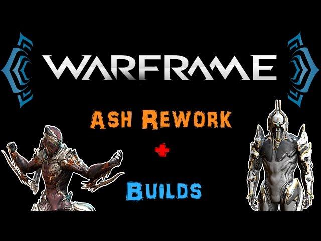 [U19.1] Warframe - Ash Rework + Builds / Deluxe Skin [1 Forma] | N00blShowtek