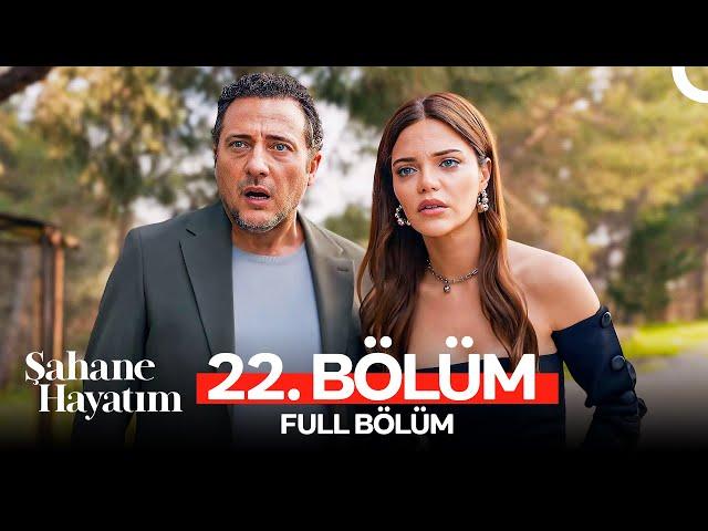 Şahane Hayatım 22. Bölüm