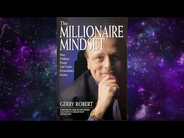 The Millionaire Mindset  |  by Gerry Robert