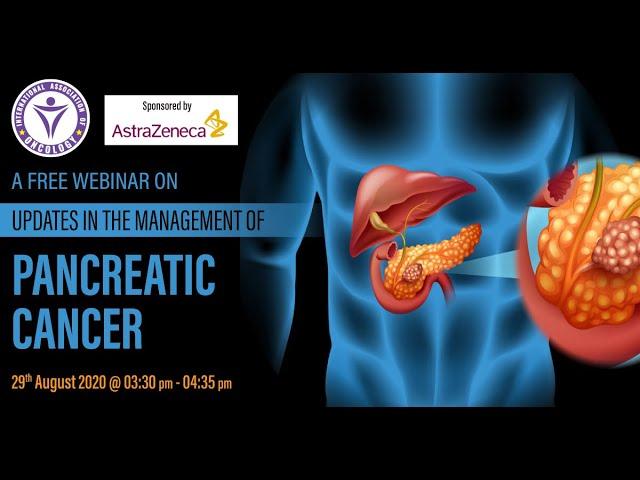 Live Webinar on Updates in the Management of Pancreatic Cancer