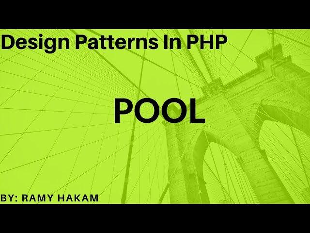 #6 Design Patterns in OOP PHP course  POOL Design pattern -شرح بالعربي