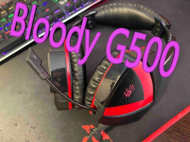 Обзор наушников bloody g500