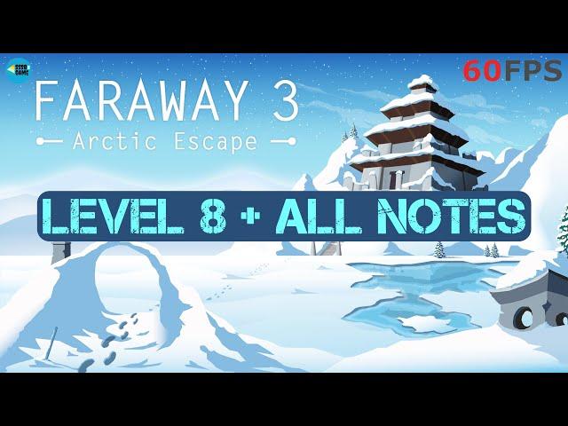 Faraway 3 Arctic Escape: Level 8 + All Notes iOS/Android Walkthrough