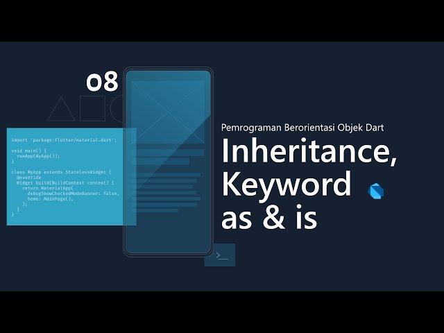 PBO DART 08. Inheritance / Turunan + Keyword as & is