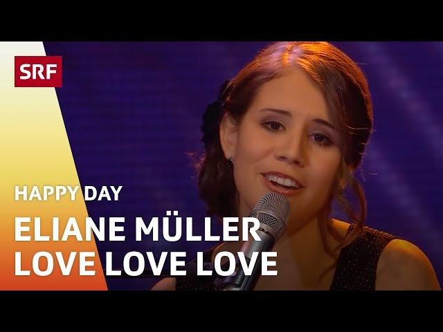 Eliane Müller: Love Love Love | Happy Day | SRF