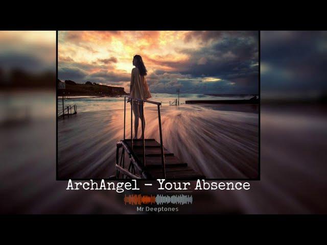 ArchAngel - Your Absence