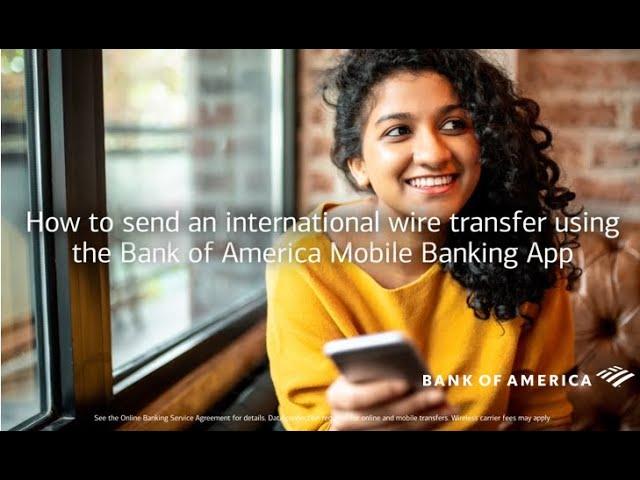 How to make a mobile International Wire Transfer with the Bank of America Mobile Banking app