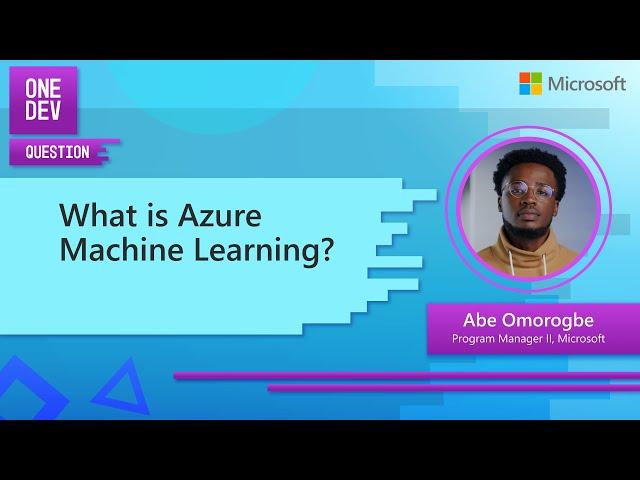 What is Azure Machine Learning? | One Dev Question