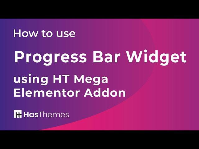 How to use Progress Bar Widget using HT Mega Elementor Addon | Part 10