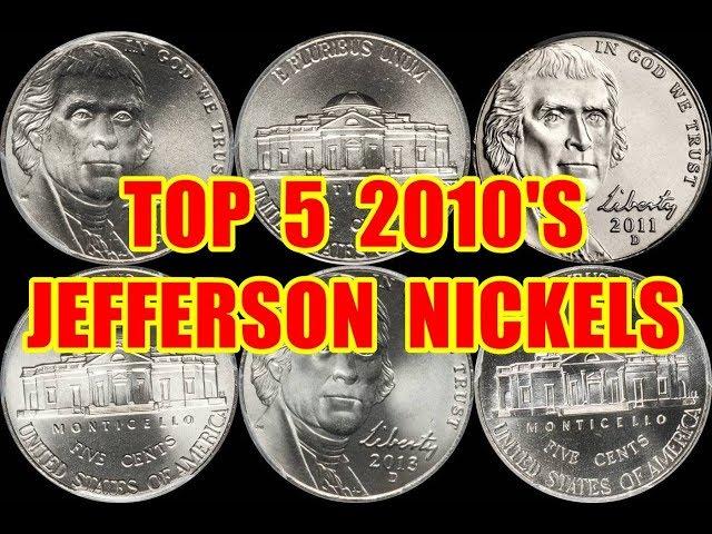 TOP 5 2010's JEFFERSON NICKELS YOU SHOULD LOOK FOR - HIGH GRADES SELL FOR OVER $3500!!