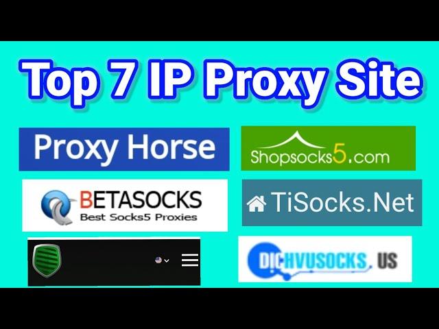 Top 7 IP Proxy Site | dichvusocks.us | betasovks  proxy | socks5 ip buy | Proxy Horse | IP website