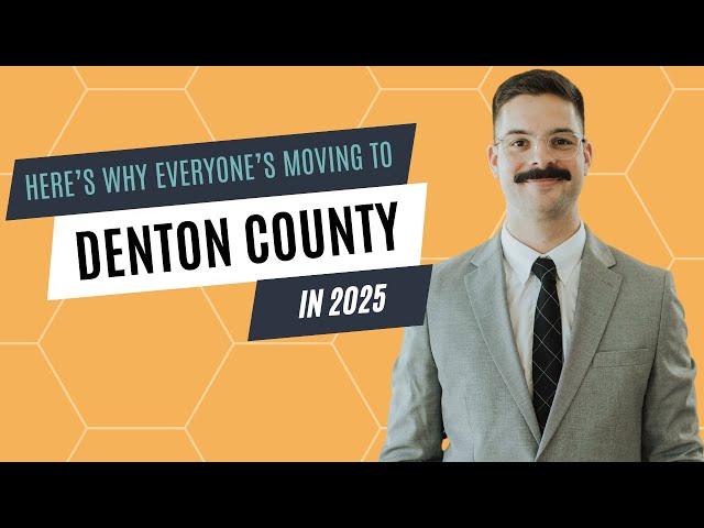 Why Everyone's Moving to Denton County, TX in 2025