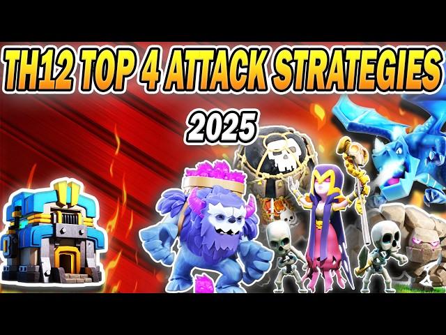 Top 4 Best TH12 Attack Strategies for War 2025 | Best Town Hall 12 Attacks (Clash of Clans)