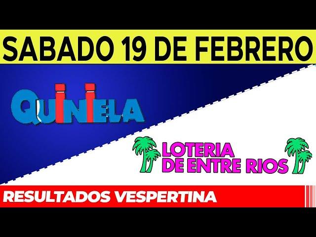 Resultados Quinielas Vespertinas de Córdoba y Entre Ríos, Sábado 19 de Febrero