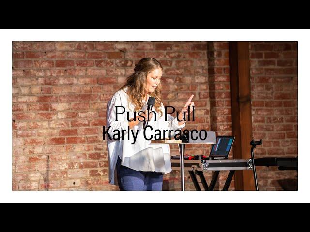 Push Pull | Karly Carrasco