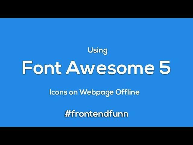 How to Download and Use font awesome 5 Icons Offline in HTML - web development