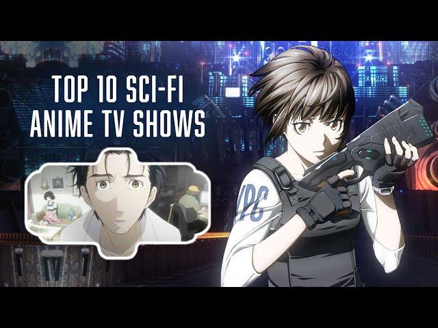 Top 10 Sci-Fi Anime TV Shows Of All Time