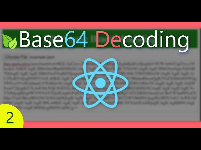 How to Decode Base64 to Original Values | React Tutorial