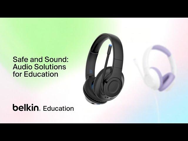 Safe and Sound: Belkin's Audio Solutions for Education