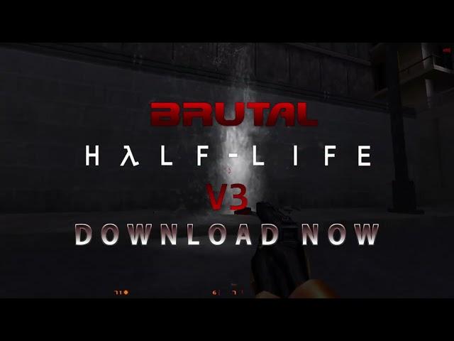 Brutal Half-Life v3 - Release Video