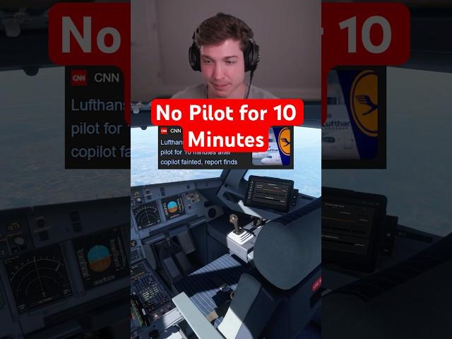 Commercial Flight has no Pilot for 10 Minutes