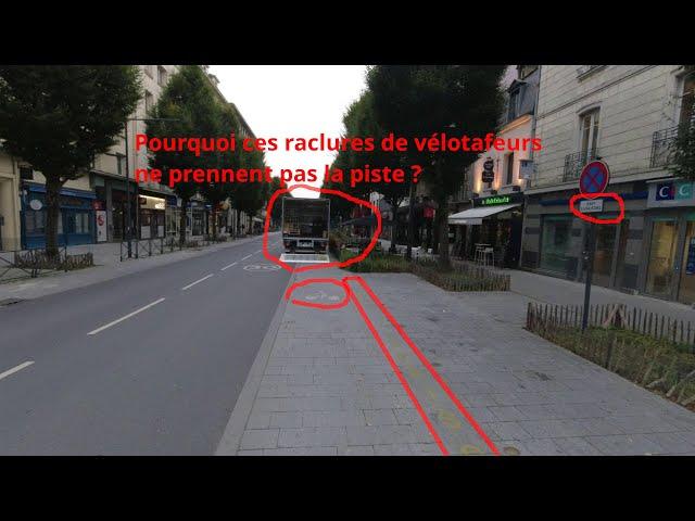 Pourquoi ces raclures de vélotafeurs ne prennent pas la piste ?