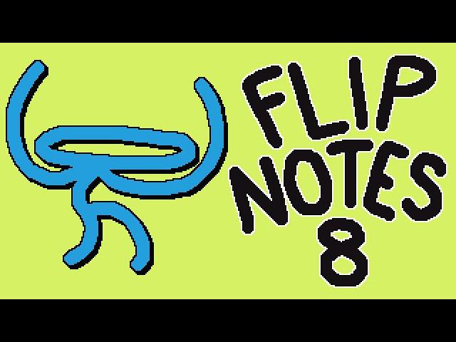 my flipnotes, volume 8