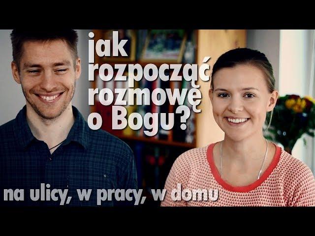 Jak rozpocząć rozmowę o Bogu? - ewangelizacja na ulicy, w domu i w pracy