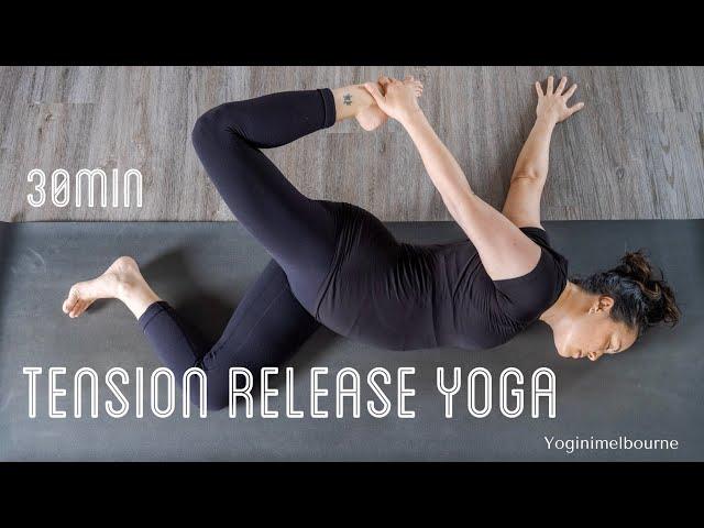 Tension release full body yoga | chest, side, upper body & hip relief | 30min