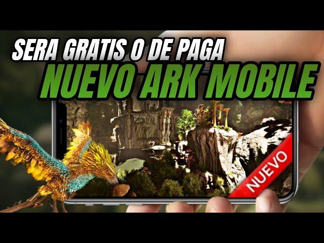  El NUEVO ARK MOBILE sera GRATIS  o de PAGA  aqui mi honesta opinion 