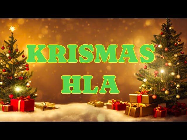 KRISMAS HLA - LALRUOTMAWII