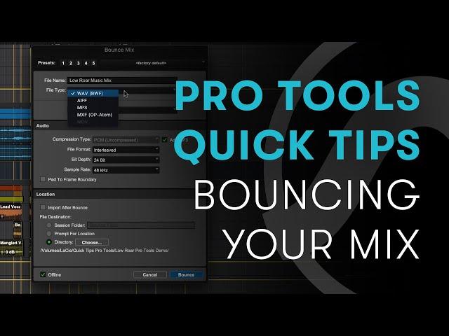 Pro Tools Quick Tips: Bouncing Your Mix