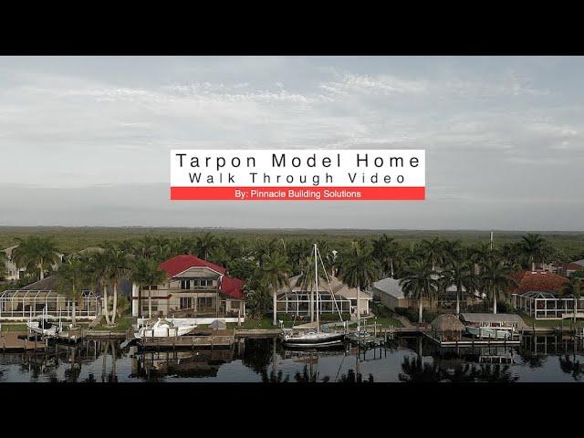 Tarpon Model Home Walk Through Video by: Pinnacle Building Solutions Cape Coral, Florida