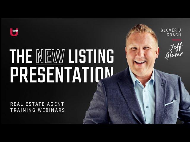 2024 Real Estate Listing Presentation Mastery: Boost Your Listings Post-NAR | Jeff Glover | Glover U