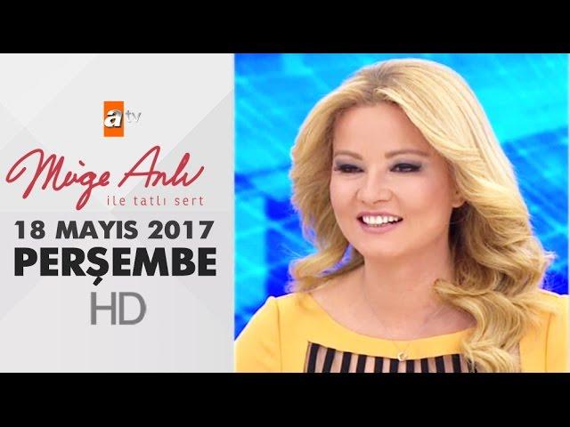 Müge Anlı ile Tatlı Sert 18 Mayıs 2017 Perşembe - 1847. Bölüm - atv