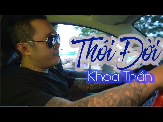 Thói Đời - Khoa Trần ( Cover )