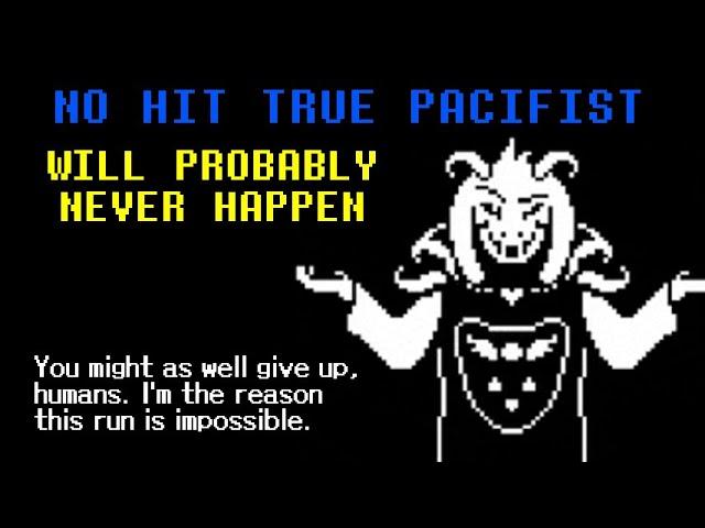 Why No Hit True Pacifist Will "Probably" Never Happen