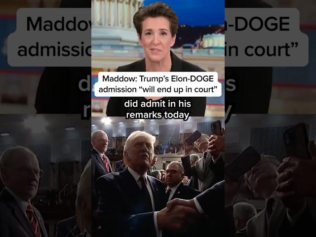 Maddow: Trump's Elon-DOGE admission 'will end up in court'