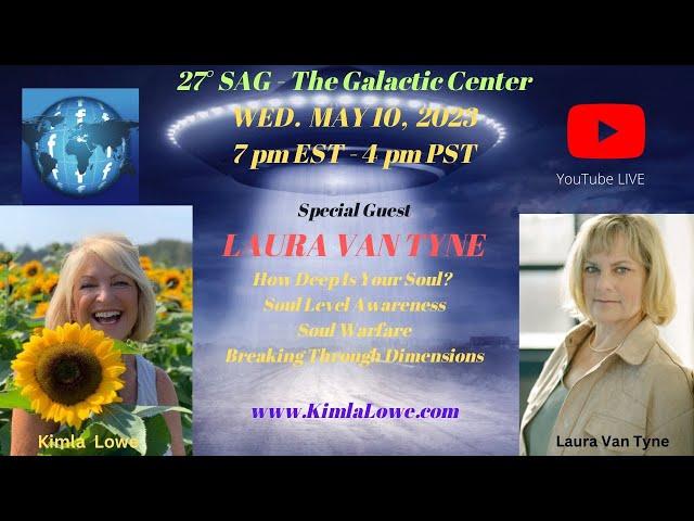 27° SAG - The Galactic Center May 10, 2023 Guest Laura Van Tyne