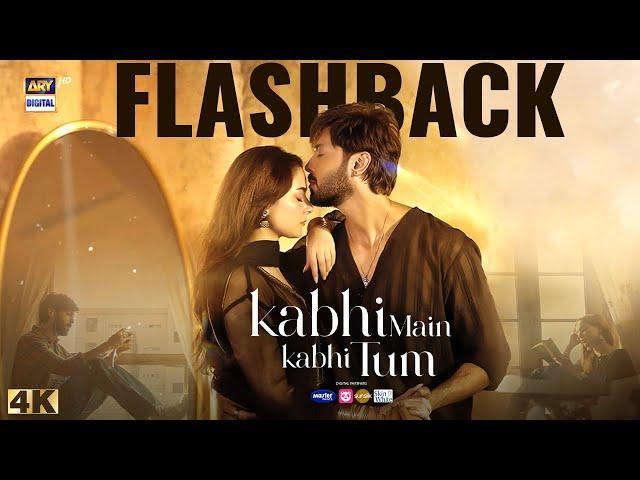 Kabhi Main Kabhi Tum | Flashback | Hania Aamir | Fahad Mustafa | ARY Digital Drama